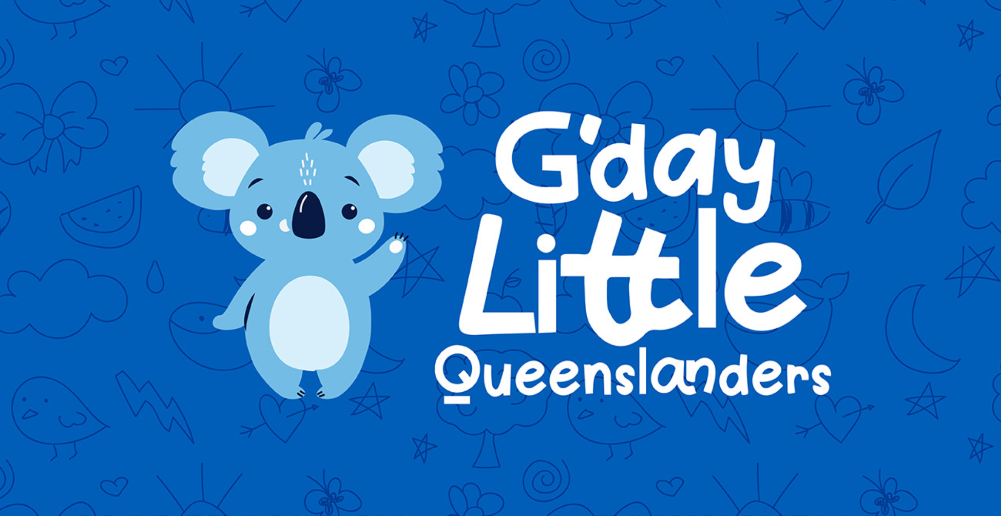 G'day Little Queenslanders banner